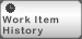 Button to access the history of a work item Button to access the history of a work item